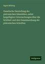 Sigurd Ribbing: Genetische Darstellung der platonischen Ideenlehre, nebst beigefügten Untersuchungen über die Ächtheit und den Zusammenhang der platonischen Schriften, Buch