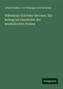 Alfred Freiherr von Wolzogen und Neuhaus: Wilhelmine Schröder-Devrient. Ein Beitrag zur Geschichte des musikalischen Dramas, Buch