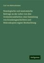 Carl von Mettenheimer: Nosologische und anatomische Beitrage zu der Lehre von den Greisenkrankheiten: eine Sammlung von Krankengeschichten und Nekroskopien eigner Beobachtung, Buch