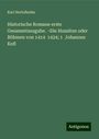 Karl Herloßsohn: Historische Romane erste Gesammtausgabe. ¬Die Hussiten oder Böhmen von 1414 1424; 1 Johannes Kuß, Buch
