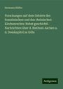 Hermann Hüffer: Forschungen auf dem Gebiete des französischen und des rheinischen Kirchenrechts: Nebst geschichtl. Nachrichten über d. Bisthum Aachen u. d. Domkapitel zu Köln, Buch
