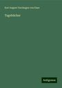 Karl August Varnhagen Von Ense: Tagebücher, Buch
