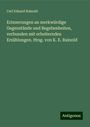 Carl Eduard Rainold: Erinnerungen an merkwürdige Gegenstände und Begebenheiten, verbunden mit erheiternden Erzählungen. Hrsg. von K. E. Rainold, Buch