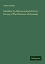 Gustav Solling: Deutiska: An Historical and Oritical Survey of The literature of Germany, Buch