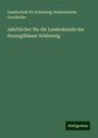 Gesellschaft für Schleswig-Holsteinische Geschichte: Jahrbücher für die Landeskunde der Herzogthümer Schleswig, Buch