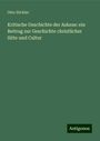 Otto Zöckler: Kritische Geschichte der Askese: ein Beitrag zur Geschichte christlicher Sitte und Cultur, Buch