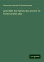 Historischer Verein Für Niedersachsen: Zeitschrift des Historischen Vereins für Niedersachsen 1862, Buch