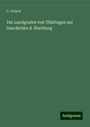 C. Polack: Die Landgrafen von Thüringen zur Geschichte d. Wartburg, Buch