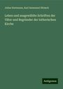 Julius Hartmann: Leben und ausgewählte Schriften der Väter und Begründer der lutherischen Kirche, Buch
