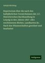 Adolph Büchting: Repertorium über die nach den halbjährlichen Verzeichnissen der J.C. Hinrichs'schen Buchhandlung in Leipzig in den Jahren 1857-1861 erschienenen Bücher, Landkarten &c. Nach den Wissenschaften geordnet und bearbeitet, Buch