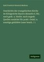 Emil Friedrich Heinrich Medicus: Geschichte der evangelischen Kirche im Königreiche Bayern diesseits d. Rh.: nach gedr. u. theilw. auch ungedr. Quellen zunächst für prakt. Geistl. u. sonstige gebildete Leser bearb. / 1, Buch