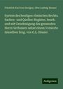Friedrich Karl Von Savigny: System des heutigen römischen Rechts. Sachen- und Quellen-Register, bearb. und mit Genehmigung des genannten Herrn Verfassers nebst einem Vorworte desselben hrsg. von O.L. Heuser, Buch