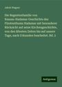 Jakob Wagner: Die Regentenfamilie von Nassau-Hadamar Geschichte des Fürstenthums Hadamar mit besonderer Rücksicht auf seine Kirchengeschichte, von den ältesten Zeiten bis auf unsere Tage, nach Urkunden bearbeitet. Bd. 2, Buch