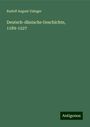 Rudolf August Usinger: Deutsch-dänische Geschichte, 1189-1227, Buch