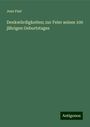 Jean Paul: Denkwürdigkeiten; zur Feier seines 100 jährigen Geburtstages, Buch