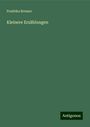 Fredrika Bremer: Kleinere Erzählungen, Buch