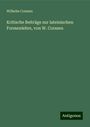 Wilhelm Corssen: Kritische Beiträge zur lateinischen Formenlehre, von W. Corssen, Buch