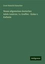Ernst Heinrich Kneschke: Neues allgemeines deutsches Adels-Lexicon / 4. Graffen - Kalau v. Kalheim, Buch