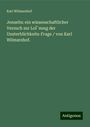 Karl Wilmarshof: Jenseits: ein wissenschaftlicher Versuch zur LoÌ¿sung der Unsterblichkeits-Frage / von Karl Wilmarshof., Buch
