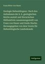 Franz Ritter Von Hauer: Geologie Siebenbürgens : Nach den Aufnahmen der k. k. geologischen Reichs anstalt und literarischen Hülfsmitteln zusammengestellt von Franz von Hauer und Guido Stache. Herausgegeben von dem Verein für Siebenbürgische Landeskunde, Buch