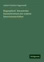 Johann Christian Poggendorff: Biographisch literarisches Handwörterbuch der exakten Naturwissenschaften, Buch