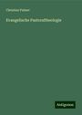 Christian Palmer: Evangelische Pastoraltheologie, Buch