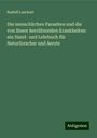 Rudolf Leuckart: Die menschlichen Parasiten und die von ihnen herrührenden Krankheiten: ein Hand- und Lehrbuch für Naturforscher und Aerzte, Buch