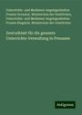 Unterrichts- und Medizinal-Angelegenheiten Prussia Germany. Ministerium der Geistlichen: Zentralblatt für die gesamte Unterrichts-Verwaltung in Preussen, Buch