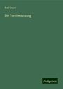 Karl Gayer: Die Forstbenutzung, Buch
