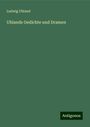 Ludwig Uhland: Uhlands Gedichte und Dramen, Buch