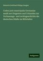 Heinrich Gottfried Philipp Gengler: Codex juris municipalis Germaniae medii aevi Regesten und Urkunden zur Verfassungs- und rechtsgeschichte der deutschen Städte im Mittelalter, Buch