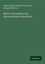 Austro-Hungarian Monarchy Austria Kriegsministerium: Militär-schematismus des österreichischen Kaiserthums, Buch