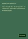 Hermann Kopp: Jahresbericht über die Fortschritte der Chemie und verwandter Teile anderer Wissenschaften, Buch