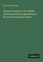 Rev. Edwin R. Davis: Sermon. Preached on the Fiftieth Anniversary of the Organization of the First Presbyterian Church, Buch