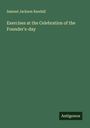 Samuel Jackson Randall: Exercises at the Celebration of the Founder's-day, Buch