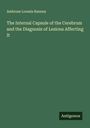 Ambrose Loomis Ranney: The Internal Capsule of the Cerebrum and the Diagnosis of Lesions Affecting It, Buch