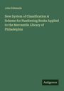 John Edmands: New System of Classification & Scheme for Numbering Books Applied to the Mercantile Library of Philadelphia, Buch
