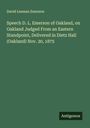 David Leeman Emerson: Speech D. L. Emerson of Oakland, on Oakland Judged From an Eastern Standpoint, Delivered in Dietz Hall (Oakland) Nov. 30, 1875, Buch