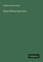 Selden Haines Talcott: Sleep Without Narcotics, Buch