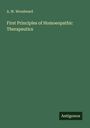 A. W. Woodward: First Principles of Homoeopathic Therapeutics, Buch