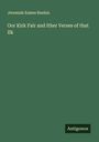 Jeremiah Eames Rankin: Oor Kirk Fair and Ither Verses of that Ilk, Buch