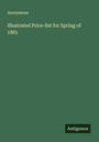 Anonymous: Illustrated Price-list for Spring of 1881, Buch