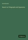 David Brooks: Report on Telegraphs and Apparatus, Buch