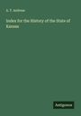 A. T. Andreas: Index for the History of the State of Kansas, Buch