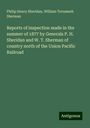 Philip Henry Sheridan: Reports of inspection made in the summer of 1877 by Generals P. H. Sheridan and W. T. Sherman of country north of the Union Pacific Railroad, Buch