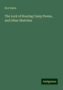 Bret Harte: The Luck of Roaring Camp Poems, and Other Sketches, Buch