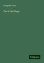 George M. Baker: The Social Stage, Buch