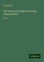 Anonymous: The Works of the Right Honorable Edmund Burke, Buch