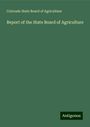 Colorado State Board of Agriculture: Report of the State Board of Agriculture, Buch