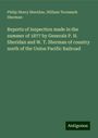 Philip Henry Sheridan: Reports of inspection made in the summer of 1877 by Generals P. H. Sheridan and W. T. Sherman of country north of the Union Pacific Railroad, Buch